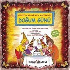 Kelkız ile Keloğlan’ın Maceraları - Doğum Günü - Özgül Polat Unutkan