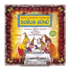 Kelkız ile Keloğlan’ın Maceraları - Doğum Günü - Özgül Polat Unutkan