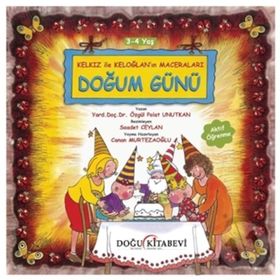 Kelkız ile Keloğlan’ın Maceraları - Doğum Günü - Özgül Polat Unutkan