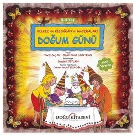 Kelkız ile Keloğlan’ın Maceraları - Doğum Günü - Özgül Polat Unutkan