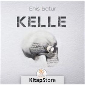 Kelle - Enis Batur