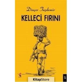 Kelleci Fırını - Dinçer Taşdemir