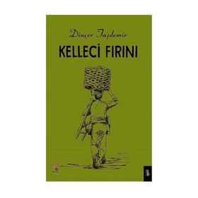 Kelleci Fırını - Dinçer Taşdemir