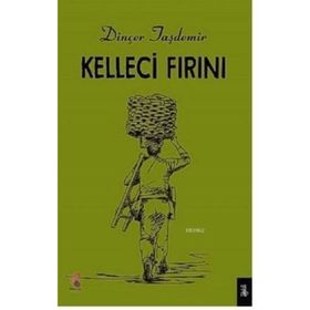 Kelleci Fırını - Dinçer Taşdemir