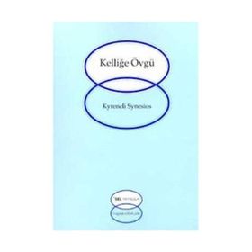 KELLİĞE ÖVGÜ - KYRENELI SYNESIOS