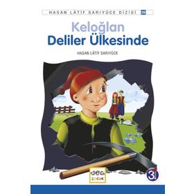 Keloğlan Deliler Ülkesinde - Hasan Latif Sarıyüce