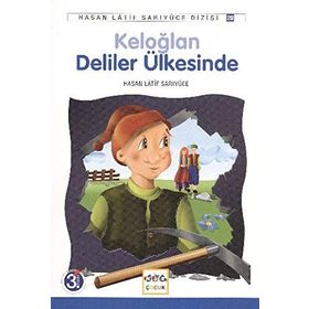 Keloğlan Deliler Ülkesinde - Hasan Latif Sarıyüce