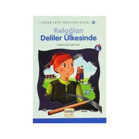 Keloğlan Deliler Ülkesinde - Hasan Latif Sarıyüce
