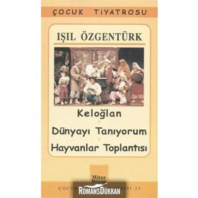 Keloğlan - Dünyayı Tanıyorum - Hayvanlar Toplantısı - Işıl Özgentürk