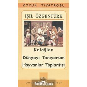 Keloğlan - Dünyayı Tanıyorum - Hayvanlar Toplantısı - Işıl Özgentürk