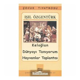 Keloğlan - Dünyayı Tanıyorum - Hayvanlar Toplantısı - Işıl Özgentürk