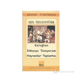 Keloğlan - Dünyayı Tanıyorum - Hayvanlar Toplantısı - Işıl Özgentürk