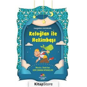 KELOĞLAN HEKİMBAŞI - CEMALETTIN E. KAVAKLIGİL