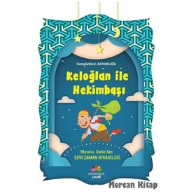 KELOĞLAN HEKİMBAŞI - CEMALETTIN E. KAVAKLIGİL