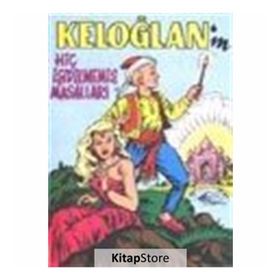 KELOĞLAN HİÇ İŞİDİLMEMİŞ MASALLARI - DERLEME
