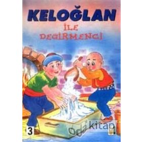 KELOĞLAN İLE DEĞIRMENCI - GENEL