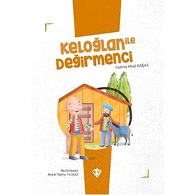 KELOĞLAN İLE DEĞIRMENCI - GENEL