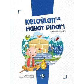 Keloğlan İle Hayat Pınarı - Diyanet Vakfı Yayınları