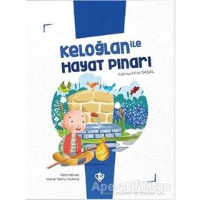 Keloğlan İle Hayat Pınarı - Diyanet Vakfı Yayınları