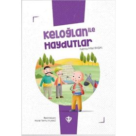Keloğlan ile Haydutlar - Fatma Hilal Başal