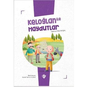 Keloğlan ile Haydutlar - Fatma Hilal Başal