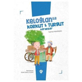 Keloğlan İle Korkut Turgut Kardeşler - Diyanet Vakfı Yayınları