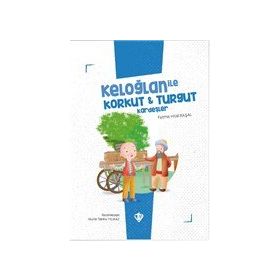 Keloğlan İle Korkut Turgut Kardeşler - Diyanet Vakfı Yayınları