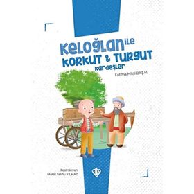 Keloğlan İle Korkut Turgut Kardeşler - Diyanet Vakfı Yayınları