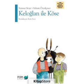 KELOĞLAN İLE KÖSE - SENNUR SEZER; ADNAN ÖZYALÇINER