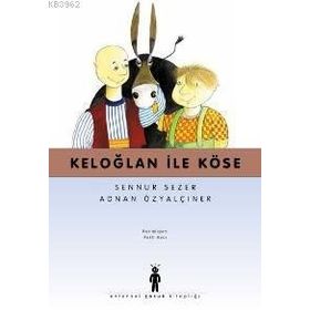KELOĞLAN İLE KÖSE - SENNUR SEZER; ADNAN ÖZYALÇINER