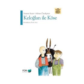 KELOĞLAN İLE KÖSE - SENNUR SEZER; ADNAN ÖZYALÇINER