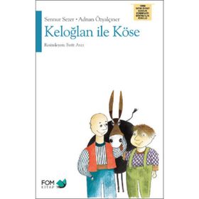 KELOĞLAN İLE KÖSE - SENNUR SEZER; ADNAN ÖZYALÇINER