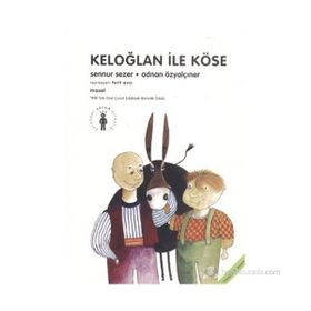 KELOĞLAN İLE KÖSE - SENNUR SEZER; ADNAN ÖZYALÇINER