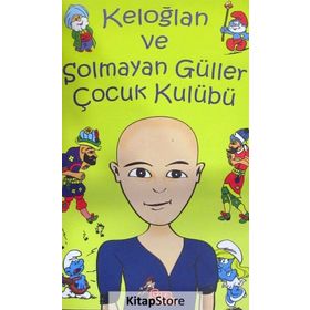 KELOĞLAN ILE SOLMAYAN GÜLLER ÇOCUK KULÜBÜ - GENEL