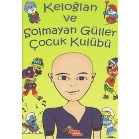 KELOĞLAN ILE SOLMAYAN GÜLLER ÇOCUK KULÜBÜ - GENEL