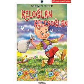 KELOĞLAN KELEŞOĞLAN - MEHMET GÜLER