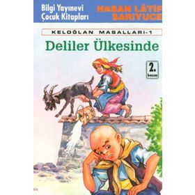 KELOĞLAN MASALLARI 1 - DELILER ÜLKESİNDE - HASAN LATIF SARIYÜCE