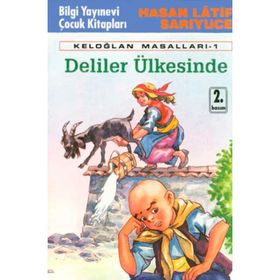 KELOĞLAN MASALLARI 1 - DELILER ÜLKESİNDE - HASAN LATIF SARIYÜCE
