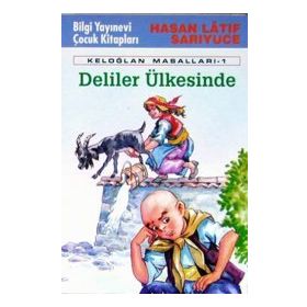 KELOĞLAN MASALLARI 1 - DELILER ÜLKESİNDE - HASAN LATIF SARIYÜCE