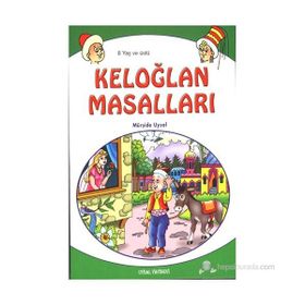 KELOĞLAN MASALLARI 8 YAŞ VE ÜSTÜ (K. BOY) - MÜRŞİDE UYSAL