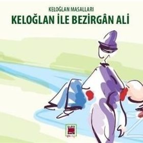 Keloğlan Masalları - Keloğlan ile Bezirgan Ali - Mehmet Önder