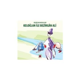 Keloğlan Masalları - Keloğlan ile Bezirgan Ali - Mehmet Önder