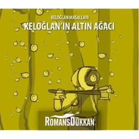 Keloğlan Masalları - Keloğlan’ın Altın Ağacı - Kollektif Heyet-Kurul-Komisyon