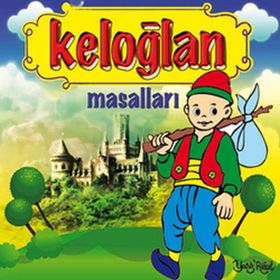 KELOĞLAN MASALLARI - KOLEKTIF