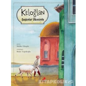 Keloğlan Şaşkınlar Ülkesinde - Melike Günyüz