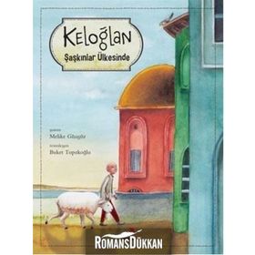 Keloğlan Şaşkınlar Ülkesinde - Melike Günyüz