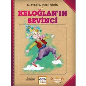 Keloğlan'ın Sevinci - Mustafa Ruhi Şirin