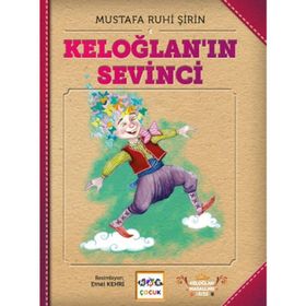 Keloğlan'ın Sevinci - Mustafa Ruhi Şirin