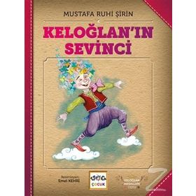 Keloğlan'ın Sevinci - Mustafa Ruhi Şirin