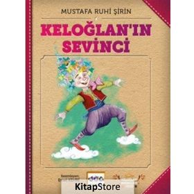 Keloğlan'ın Sevinci - Mustafa Ruhi Şirin